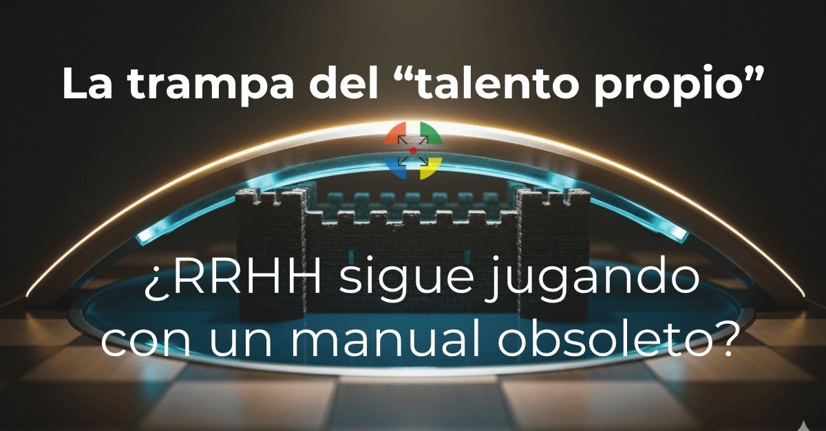 La trampa del talento propio